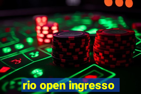 rio open ingresso